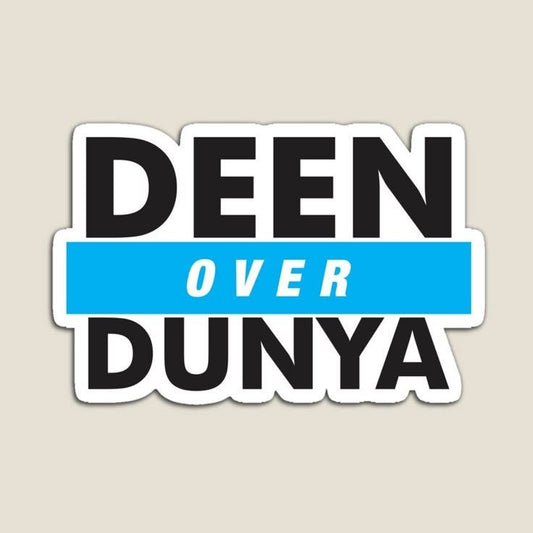 Deen over dunya